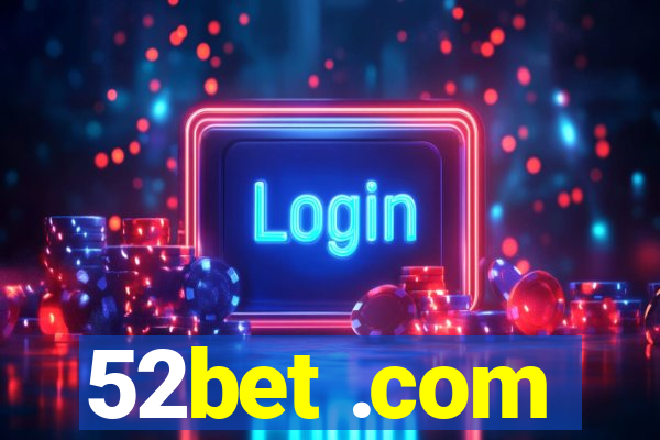 52bet .com